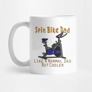 Spin Bike Dad Like a Regular Dad But Cooler Mug